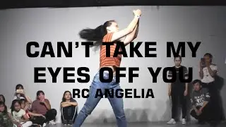 Can't Take My Eyes Off You - Joseph Vincent // RC Angelia Choreography
