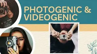 Photogenic And Videogenic