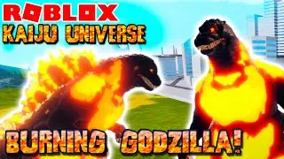 Roblox Kaiju Universe - Burning Godzilla Remodel Update!