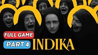 INDIKA Part 4: Ending Mission | Full Game Walkthrough | Final Chapter