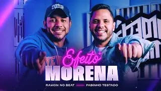 Ramon No Beat e ‪‪@FabinhoTestado‬- Efeito Morena [Ramon No Beat Sessions]