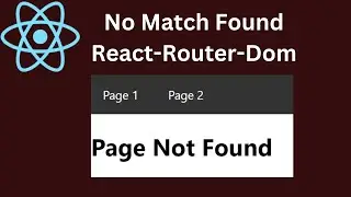 React-Router-Dom No match found (React-Router-Dom #5)