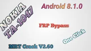 FRP Bypass Google Account Nokia 1 (TA-1047) MRT CRACK V2,60