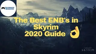 Best ENB for Skyrim 2020