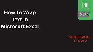 How To Wrap Text In Microsoft Excel