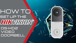 How to Set Up A Hikvision DS-HD2 Video Doorbell - Hikvision USA Tech Support 2024