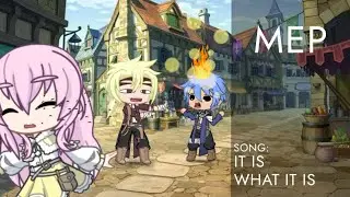 [OPEN NOW!] It is What it is | Gacha MEP | READ DESC [5/17]