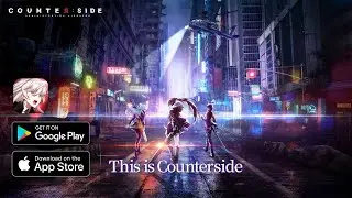Counter: Side (SEA) | Official English Launch for Android, iOS and PC