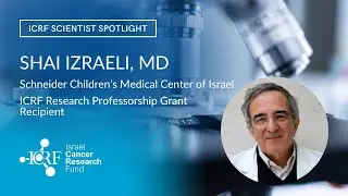 ICRF Scientist Spotlight: Shai Izraeli, MD