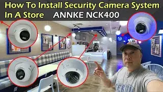 Install PoE Security Camera In A Store | ANNKE NCK400 PoE NightChroma