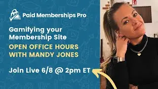 Open Office Hours: Gamifying your Membership Site with Mandy Jones