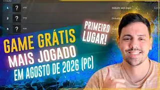 QUAL O GAME GRATIS MAIS JOGADO EM AGOSTO DE 2026? (PC)