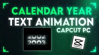 Calendar Year Text Animation In CapCut PC