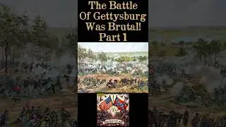 THE BATTLE OF GETTYSBURG WAS BRUTAL! (PT. 1) 