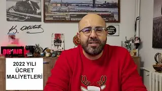2022 Yılı Ücret Tabloları ve Maliyetleri