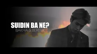 Bakha & Bereek - Сүйдің ба не? (Official M/V)