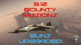 Star Citizen 3.12.0 | Bounty Missions | Gladius