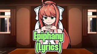 【Friday Night Funkin'】【Doki Doki Takeover Plus!】Epiphany (Lyrics)【FNF】