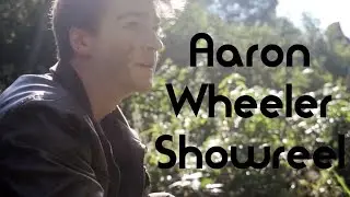 Aaron Wheeler 2016 Directing Showreel