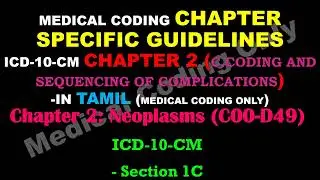 Chapter-2 Neoplasm c) Coding & Sequencing of complications Guideline in Tamil
