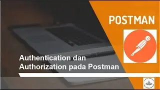 Part 3 -  Authentication & Authorization Postman | QA Tools