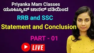 ಕನ್ನಡದಲ್ಲಿ Statement and Conclusion For RRB, SSC, RPF, KAS, PSI by Priyanka Mam