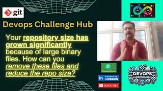 Devops Interview:GIT Series:Q31:🚨 How can you remove large binary files and reduce your repo size? 🧐
