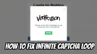 How to Fix INFINITE Captcha Loop | Roblox