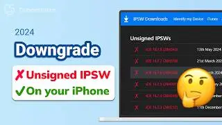 Can We Downgrade iOS with Unsigned IPSW? - 2026 | iOS Downgrade