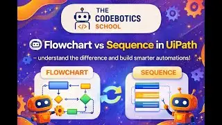 🤖 Flowchart vs Sequence in UiPath 🔄✨ - understand the difference and build smarter automations!