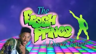 The Fresh Prince of Disco Fever