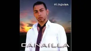 CANAILLA  MI FARAONA CD COMPLETO