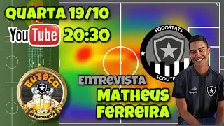 Matheus Ferreira ( FogoStats ) vem para um Bate-papo no Buteco Botafoguista!