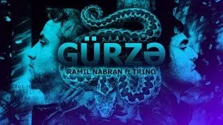 Ramil Nabran ft Trino - Gürzə