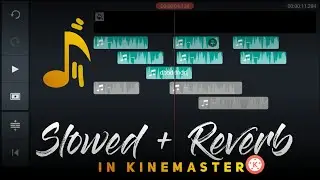 Slowed + Reverb Audio🎵Tutorial In kinemaster🎵🎵🔥||Kinemaster Tutorial||