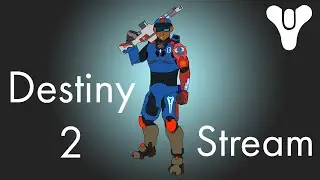 Destiny 2 Gameplay (Campaign and/or Multiplayer) (Discord only)