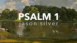 🎤 Psalm 1 Song - The Two Ways - Scripture Song