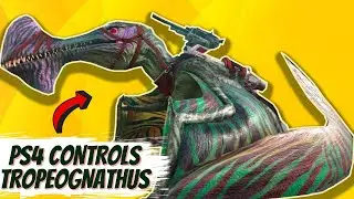 Tropeognathus Controls Ps4 | FULL ARK TROPEOGNATHUS CONTROLS GUIDE