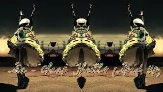 Sia - Cheep Thrills (Sped Up)