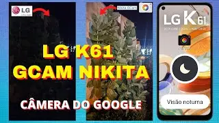 LG K61 - Instalação e Configuração da Gcam Nikita