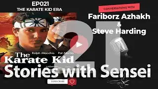 Stories with Sensei EP21 The Karate Kid Era