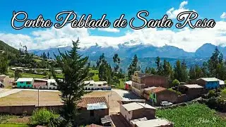 CENTRO POBLADO de SANTA ROSA🏡🏞🏔🌄⛰🐕
