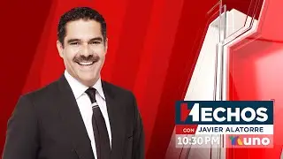 EN VIVO:  Hechos con Javier Alatorre/ 10 de Junio de 2024