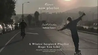 Just a playlist for calm days ~ a playlist