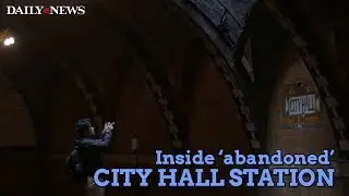 Inside the 'abandoned' Old City Hall subway station