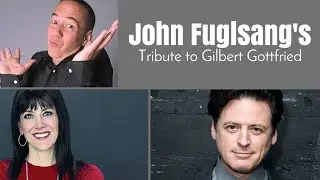 Funny Stories of Gilbert Gottfried with John Fugelsang