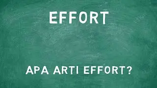 Apa Arti Kata Effort?