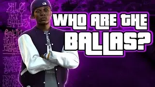 Who Are The Ballas? | Grand Theft Auto History