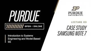 Introduction to Systems Engineering and Module-Based SE | Case Study Samsung Note 7 | Purdue