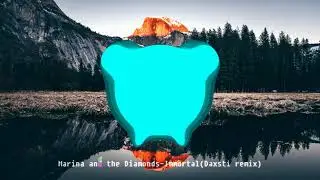 Marina And The Diamonds - Immortal (Daxsti Remix) (unreleased) @marinadiamandis